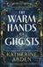 The Century The Warm Hands of Ghosts