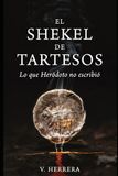 El Shekel de Tartesos: Lo que Heródoto no escribió