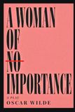 A WOMAN OF NO IMPORTANCE