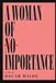 A WOMAN OF NO IMPORTANCE