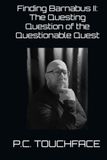 Finding Barnabus II: The Questing Question of the Questionable Quest