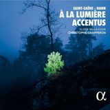Outhere Alpha Saint-Saëns - Hahn: À La Lumiere (CD)