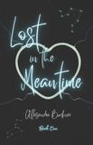 Lost Allasandra Buckner Lost in the Meantime (Deluxe Edition) Paperback