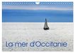 La Calvendo La mer d'Occitanie (Calendrier mural 2027 DIN A4 vertical)