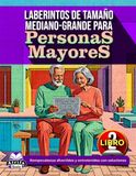 Laberintos de tamaño mediano-grande para personas mayores: Juegos mentales relajantes y actividades de rompecabezas para adultos mayores (Libro 2)