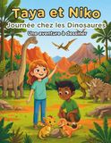 Taya et Niko : Journée chez les Dinosaures: Une aventure à dessiner