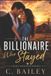 The Maple Creek Romance Novels The Billionaire Who Stayed