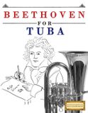 Beethoven for Tuba: 10 Easy Themes for Tuba Beginner Book