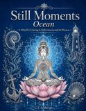 Still Moments - Ocean: A Mindful Coloring & Reflection Journal for Women