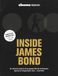 Cinema: Inside James Bond (Erweiterte Neuausgabe): Der ultimative Guide durch die explosive Welt des berühmtesten Agenten der Kinogeschichte: Bond ... James Bond