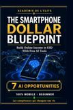 THE Academie de l'Elite THE SMARTPHONE DOLLAR BLUEPRINT