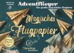 Adventflieger: magisches Flugpapier für große und kleine Flugfans: 31 weihnachtliche Papierfliegermotive zum Heraustrennen, Falten und Beschriften