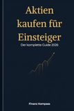 Aktien kaufen für Einsteiger: Der komplette Guide 2026 – Wie du Schritt für Schritt in Aktien investierst, Fehler vermeidest und langfristig Vermögen aufbaust