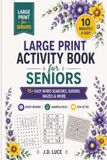 Large Print Activity Book for Seniors: 75+ Easy Word Searches, Sudoku, Mazes and more