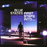 First Blue States First Steps Into