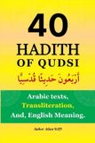40 Libri GmbH 40 Hadith Qudsi in Arabic Texts, Transliteration and English Meaning (Translation)