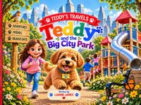 Teddy Travels Teddy and the Big City Park