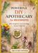 Powerful DIY apothecary for beginners: 300+ forgotten home remedies at your fingertips