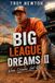 Big League Dreams II When Dreams Get Real Paperback