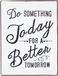 La Finesse Decoratieve Hangende Beschilderde Metalen Muur Plaque/Teken, Do Something Today, For A Better Tomorrow