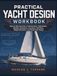 PRACTICAL YACHT DESIGN WORKBOOK