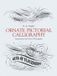 Ornate Dover Publications Inc. Ornate Pictorial Calligraphy