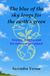 The blue of the sky longs for the earth’s green: Science, religion and the future of our planet