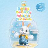 Benny the Bunny Washes His Hands: Critter Academy. Level 1 – Little Explorer. A Fun and Gentle Guide to Hygiene for Toddlers Ages 2-3.