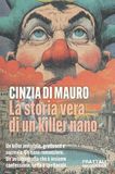 La storia vera di un killer nano