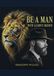 Be Lion's Silence Be a Man Without Being a Doormat