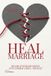 Heal Bol Heal Your Marriage Paperback