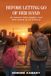 Before Letting Go Of Her Hand: An emotional father-daughter novel about growing up and letting go