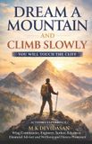Dream Bol Dream A Mountain and Climb Slowly Paperback