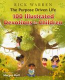 The HarperCollins Publishers The Purpose Driven Life 100 Devotions for Children