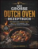 Das Grosse Dutch Oven Rezeptbuch