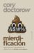 Mierdificación: Qué hacer ante la apropiación de Internet por las grandes te 9791399105803