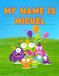 My Name Is Miguel Silly Party Monsters Personalized Tracing Practice Worksheet Workbook Learn How To Write Your Name Homeschool Preschool Pre-K Ages 3-6