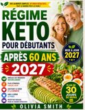 RÉGIME KETO POUR DÉBUTANTS APRÈS 60 ANS 2027