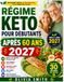 RÉGIME KETO POUR DÉBUTANTS APRÈS 60 ANS 2027