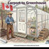 Carport to Greenhouse: Backyard growing spaces