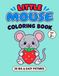 Little Mouse Coloring Book: 30 Big & Easy Pictures