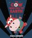 The Cow Who Fell to Earth