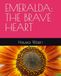 EMERALDA: THE BRAVE HEART