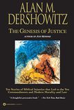 The Genesis of Justice: Ten Stories of Biblical Injustice That Led to the Ten Commandments and Modern Law