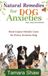 Natural Remedies for Dog Anxieties