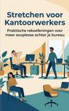 Stretchen Andries B.V. Stretchen voor Kantoorwerkers