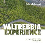 Valtrebbia Experience: La magia della Val Trebbia in 50 scatti d'autore.