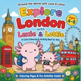 Explore Lexie & Lottie Explore London with Lexie & Lottie: A Fun Coloring & Activity Book for Kids Ages 4-8 | Explore London with Cute Characters, Puzzles & Coloring Fun