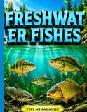 FRESHWATER FISHES: for children aged 8–12 years