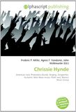 Chrissie Hynde: American rock, Pretenders (band), Singing, Songwriter, Guitarist, New Wave music, Punk rock, Warner Music Group 9786133712362